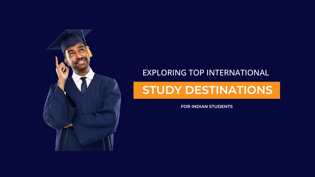 International Study destinations for Indian Students