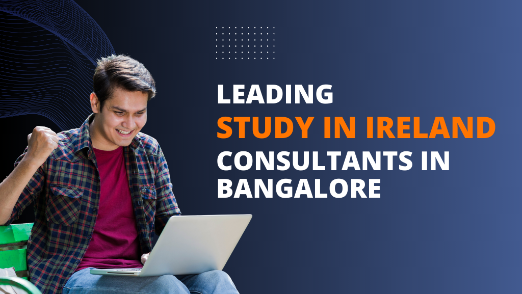 Study in Ireland Consultants in Bangalore