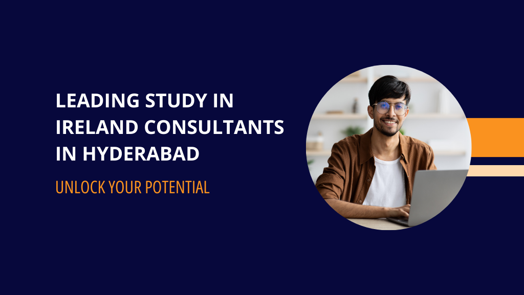 Study in Ireland Consultants in Hyderabad