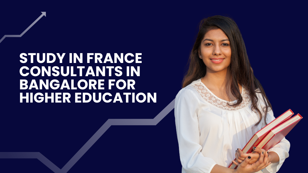 Study in France Consultants in Bangalore