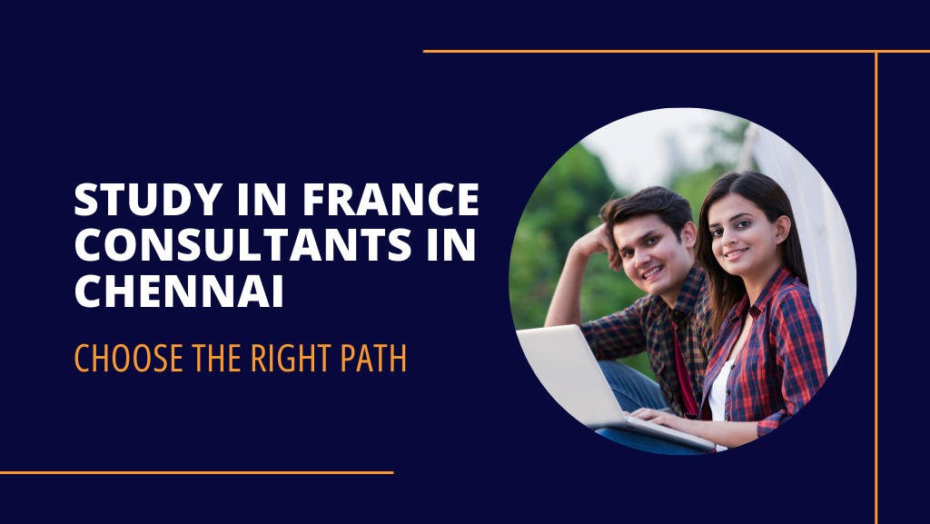 Study in France Consultants in Chennai