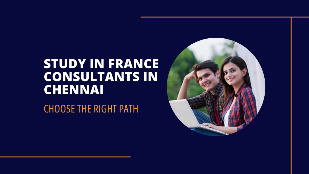 Study in France Consultants in Chennai