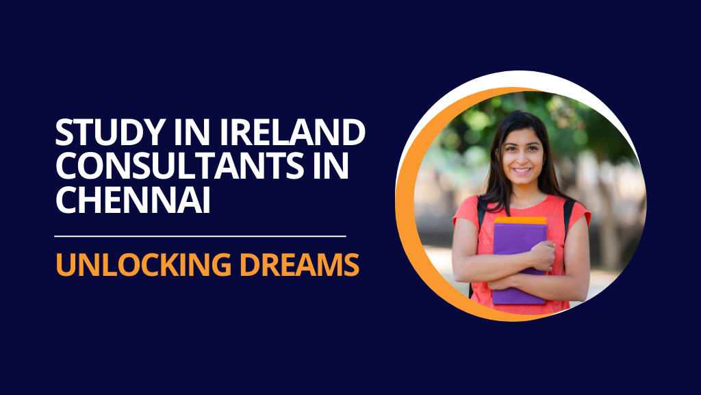 Study in Ireland Consultants in Chennai