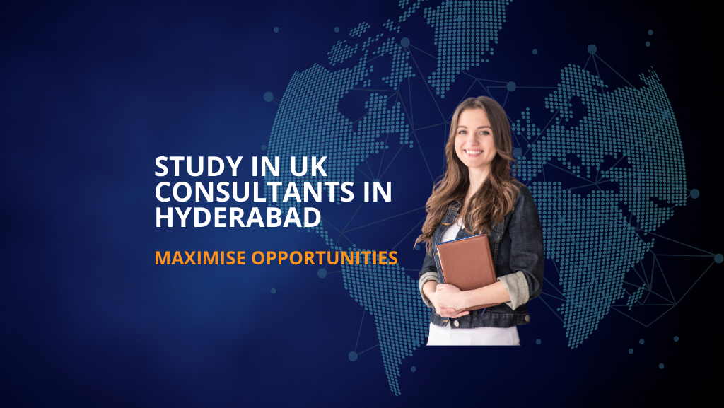 Study in UK Consultants in Hyderabad