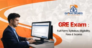 GRE Exam Full Form, Syllabus, Eligibility, Fees & Scores