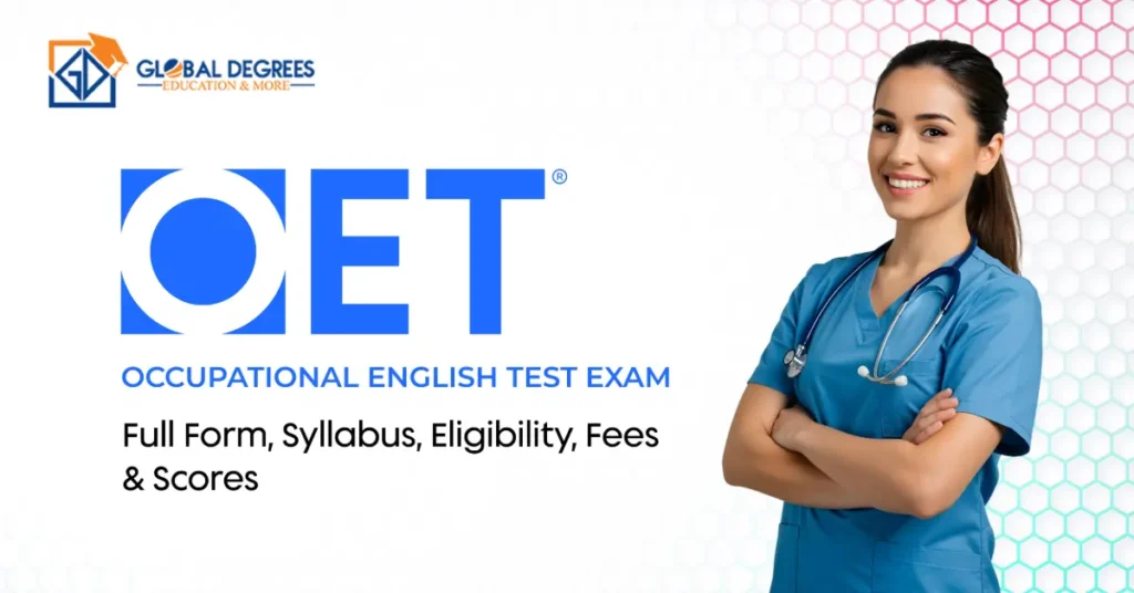 OET Exam Full Form, Syllabus, Eligibility, Fees & Scores