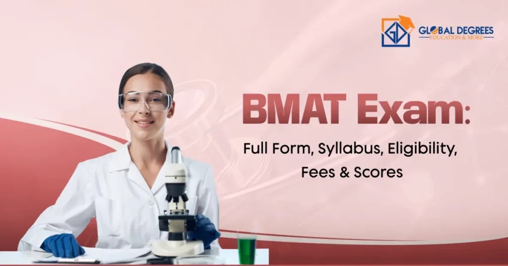 BMAT Exam Full Form, Syllabus, Eligibility, Fees & Scores
