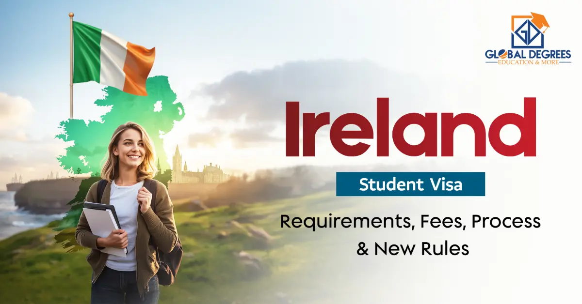Ireland Student Visa Requirements, Fees, Process & New Rules